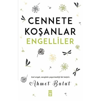 Cennete Koşanlar Engelliler Ahmet Bulut