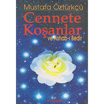 Cennete Koşanlar Ve Ashab-I Bedir