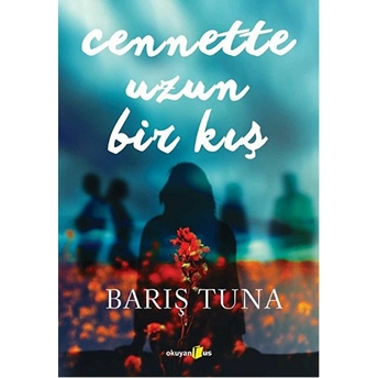 Cennete Uzun Bir Kış Barış Tuna