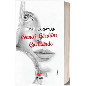 Cenneti Gördüm Gözlerinde Ismail Sarıaydın