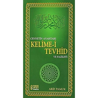 Cennetin Anahtarı Kelime-I Tevhid Ve Fazileti (Dua-137) Cep Boy Arif Pamuk