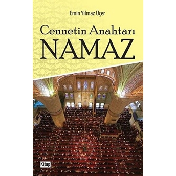 Cennetin Anahtarı Namaz Emin Yılmaz Üçer