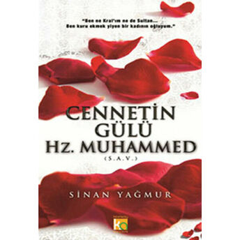 Cennetin Gülü Hz. Muhammed (S.a.v.) Sinan Yağmur