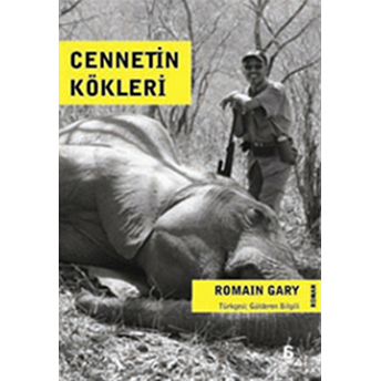 Cennetin Kökleri Romain Gary