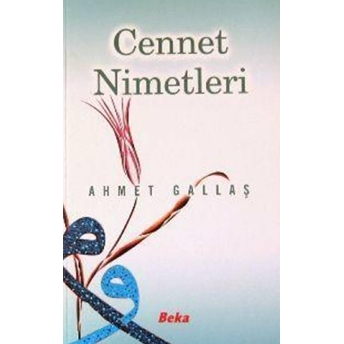 Cennetin Nimetleri Ahmet Gallaş