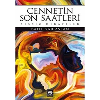 Cennetin Son Saatleri Bahtiyar Aslan