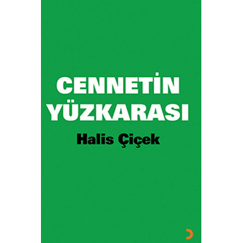 Cennetin Yüzkarası-Halis Çiçek