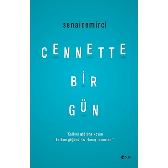 Cennette Bir Gün Senai Demirci