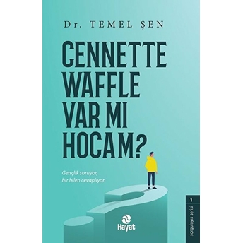 Cennette Waffle Var Mı Hocam? Temel Şen