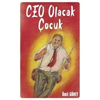 Ceo Olacak Çocuk Ümit Güney