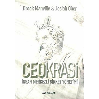 Ceokrasi Insan Merkezli Şirket Yönetimi Brook Manville