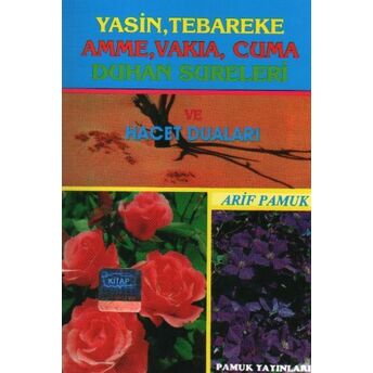 Cep Boy Yasin, Tebareke Amme, Vakia, Cuma Duhan Sureleri Ve Hacet Duaları (Yas-017/P14) Arif Pamuk