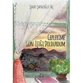 Ceplerime Gün Işığı Doldurdum