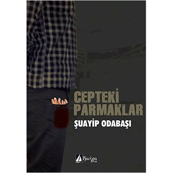 Cepteki Parmaklar Şuayip Odabaşı