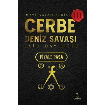 Cerbe Deniz Savaşı-Piyale Paşa Said Dayıoğlu