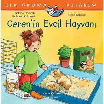 Ceren’in Evcil Hayvanı - Ilk Okuma Kitabım Sabine Choinski, Gabriela Krümmel