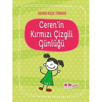 Cerenin Kırmızı Çizgili Günlüğü Seher Keçe Türker