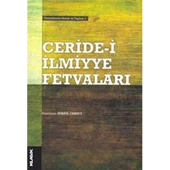 Ceride-I Ilmiyye Fetvaları Osmanlılarda Hukuk Ve Toplum-1 Kolektif