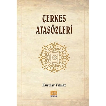 Çerkes Atasözleri Kurulay Yılmaz