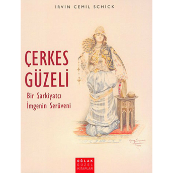 Çerkes Güzeli Irvin Cemil Schick