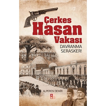 Çerkes Hasan Vakası Alperen Demir