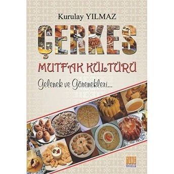 Çerkes Mutfak Kültürü Kurulay Yılmaz