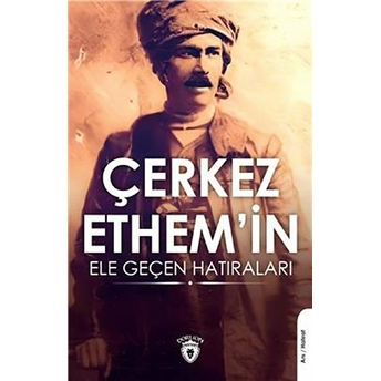 Çerkez Ethem'in Ele Geçen Hatıraları Şirin Gürkan