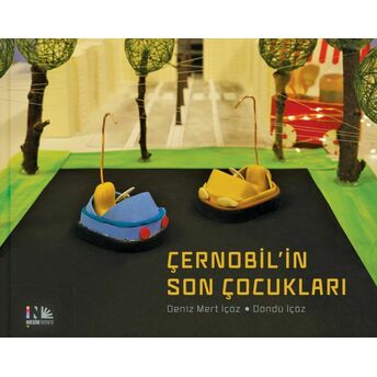 Çernobil'in Son Çocukları Deniz Mert Içöz