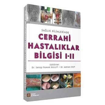 Cerrahi Hastalıklar Bilgisi I-Ii - Serap Bulut