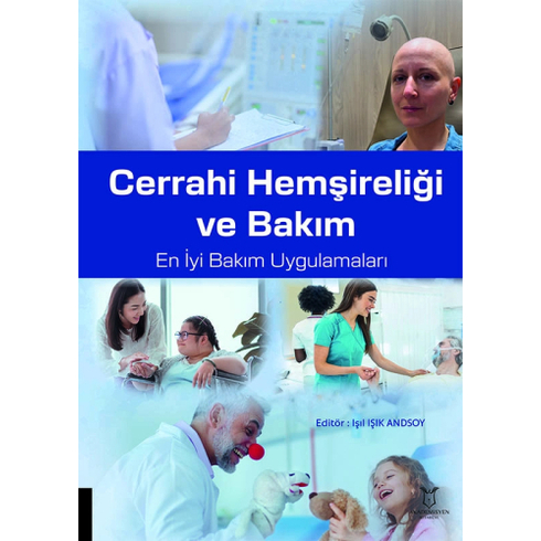 Cerrahi Hemşireliği Ve Bakım En Iyi Bakım Uygulamaları Işıl Işık Andsoy