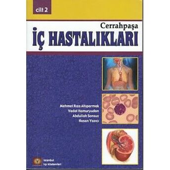 Cerrahpaşa Iç Hastalıkları Cilt: 2 Mehmet Rıza Altıparmak - Vedat Hamuryudan