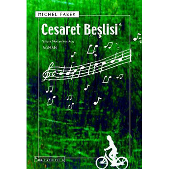 Cesaret Beşlisi Michel Faber