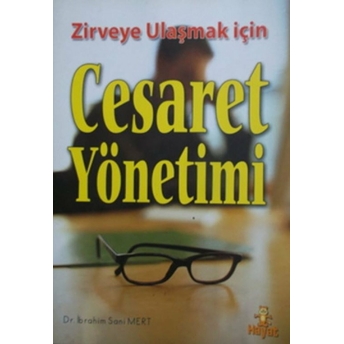 Cesaret Yönetimi Ibrahim Sani Mert