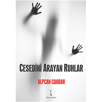 Cesedini Arayan Ruhlar-Alpcan Candan