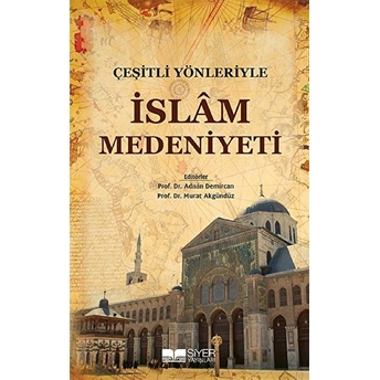 Çeşitli Yönleriyle Islam Medeniyeti Kolektif