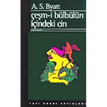 Çeşm-I Bülbülün Içindeki Cin A. S. Byatt