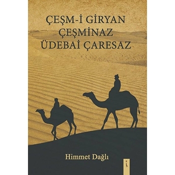 Çeşm-I Giryan Çeşminaz Üdebai Çaresaz