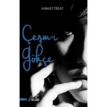 Çeşm-I Gökçe Ahmet Ozat