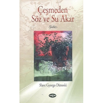 Çeşmeden Söz Ve Su Akar Slave Gyorgo Dimoski