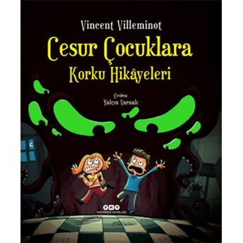 Cesur Çocuklara Korku Hikayeleri Vincent Villeminot