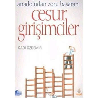 Cesur Girişimciler Sadi Özdemir