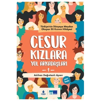 Cesur Kızlara Yol Arkadaşları Aslıhan Dağıstanlı Aysev