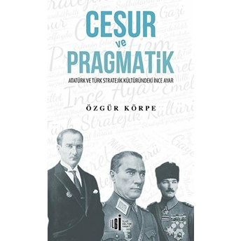 Cesur Ve Pragmatik Özgür Körpe