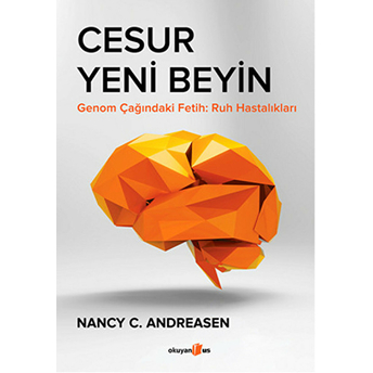 Cesur Yeni Beyin Nancy C. Andreasen