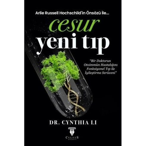 Cesur Yeni Tıp (Bir Dokturun Otoimmün Hastalığını Fonksiyonel Tıp Ile Iyileştirme Serüveni) - Cynthia Li