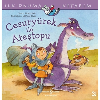 Cesuryürek Ile Ateştopu - Ilk Okuma Kitabım Martin Klein