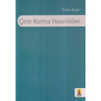 Çete Kurma Hazırlıkları Evren Kuçlu