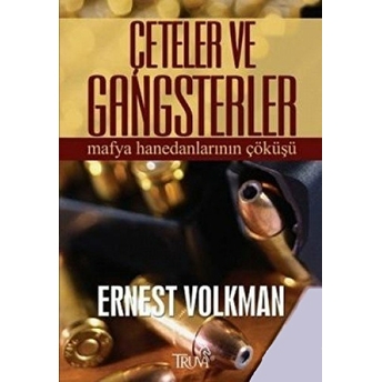 Çeteler Ve Gangsterler Ernest Volkman