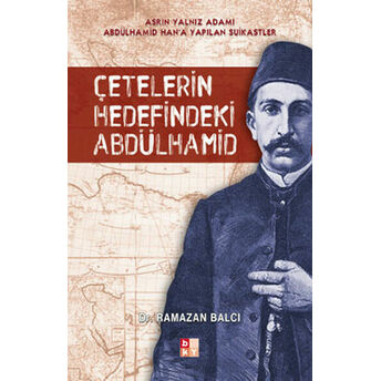 Çetelerin Hedefindeki Abdülhamid Ramazan Balcı