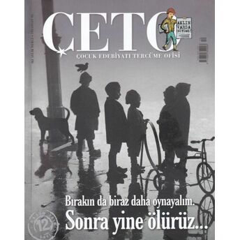 Çeto (Çocuk Edebiyatı Tercüme Ofisi) Dergisi Sayı 12